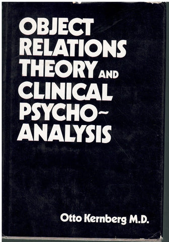 OBJECT RELATIONS THEORY AND CLINICAL PSYCHOANALYSIS