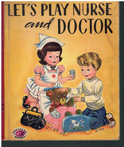 LET'S PLAY NURSE AND DOCTOR