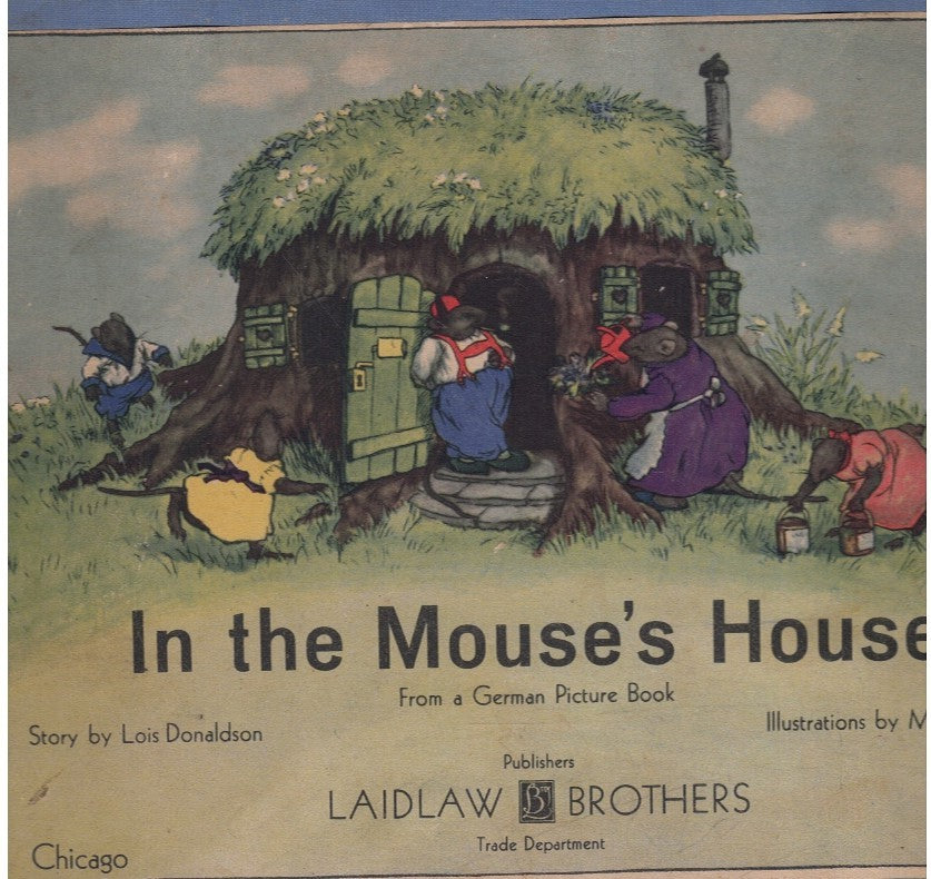 IN THE MOUSE'S HOUSE: FROM A GERMAN PICTURE BOOK