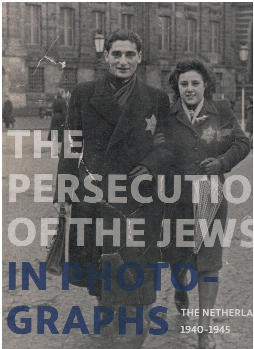 PERSECUTION OF THE JEWS IN PHOTOGRAPHS