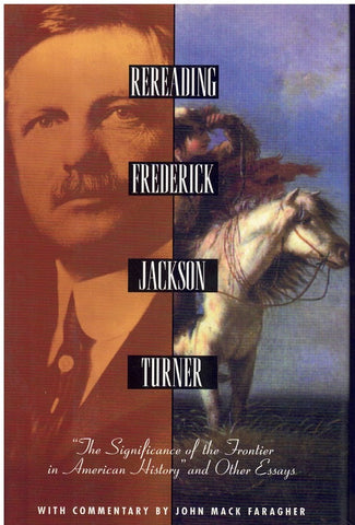 REREADING FREDERICK JACKSON TURNER