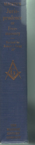 JURISPRUDENCE OF FREEMASONRY THE WRITTEN AND UNWRITTEN LAWS OF FREEMASONRY