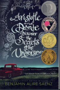 ARISTOTLE AND DANTE DISCOVER THE SECRETS OF THE UNIVERSE