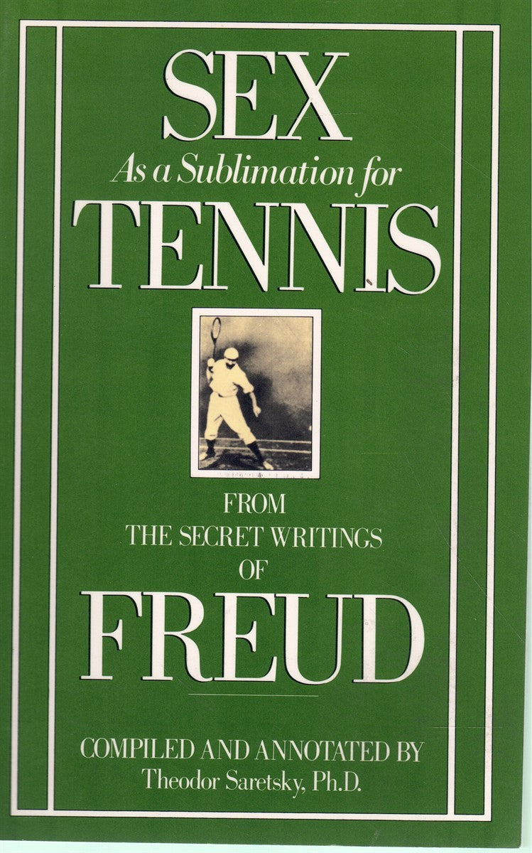 SEX AS A SUBLIMATION FOR TENNIS