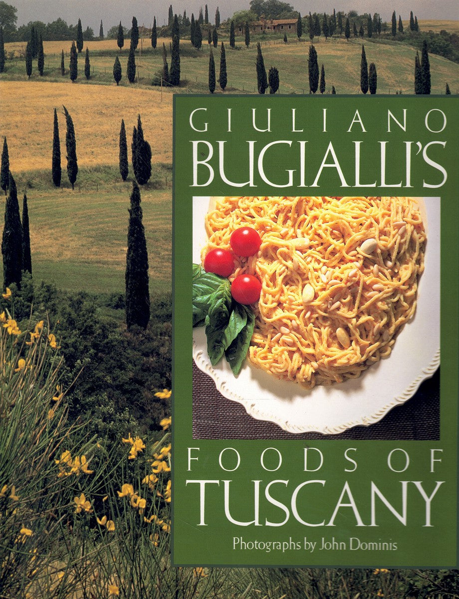 GIULIANO BUGIALLI'S FOODS OF TUSCANY