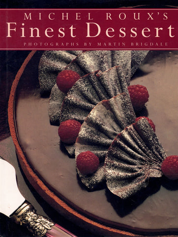 MICHEL ROUX'S FINEST DESSERTS