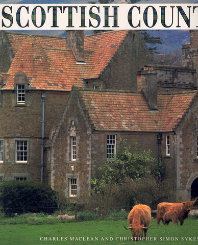 SCOTTISH COUNTRY : LIVING IN SCOTLAND'S PRIVATE HOUSES