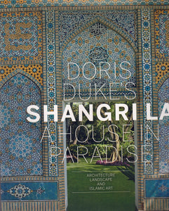 DORIS DUKE'S SHANGRI-LA