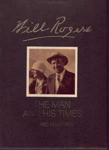 WILL ROGERS THE MAN AND HIS TIMES