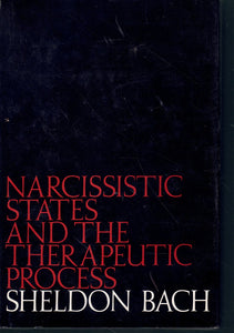 NARCISSISTIC STATES AND THE THERAPEUTIC PROCESS