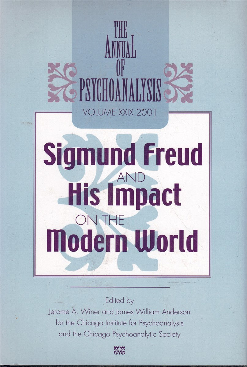 SIGMUND FREUD AND HIS IMPACT ON THE MODERN WORLD VOL. 29