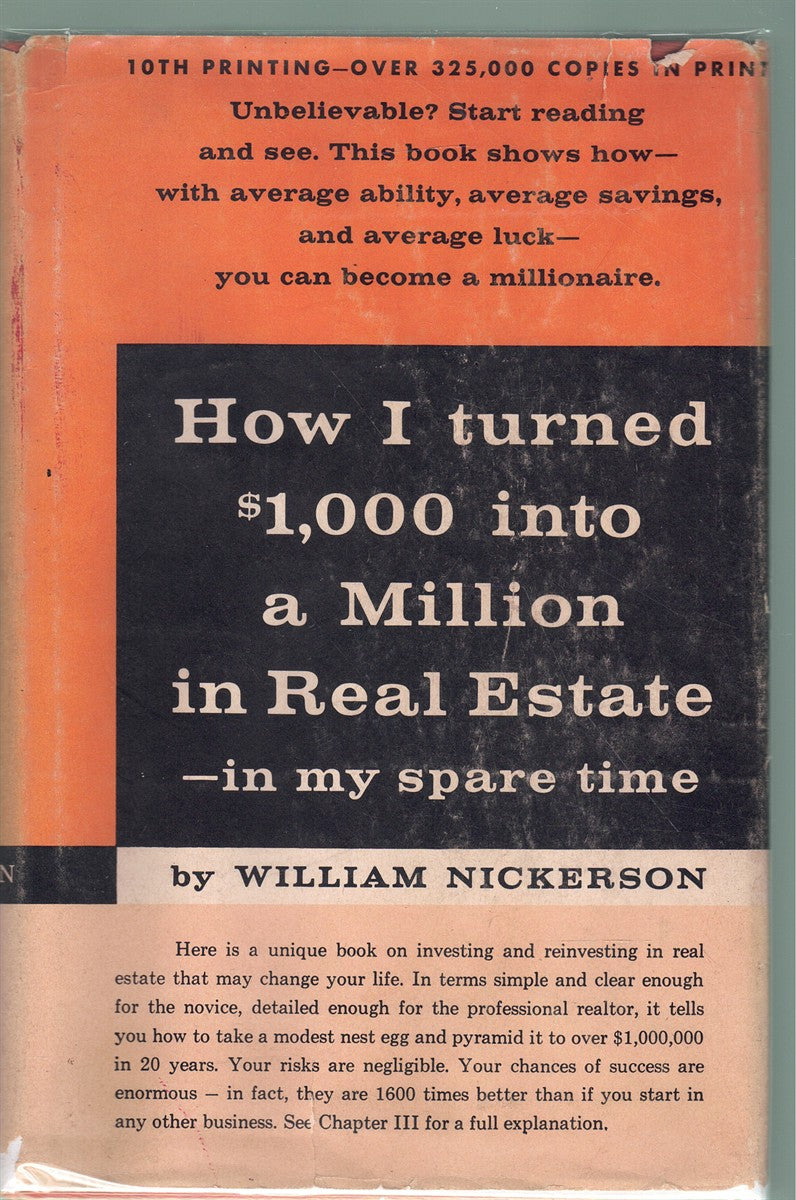 HOW I TURNED $1, 000 INTO A MILLION IN REAL ESTATE-IN MY SPARE TIME