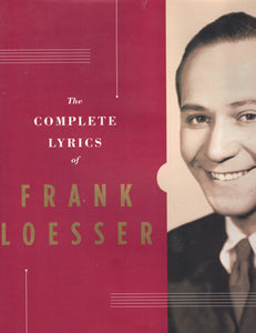 THE COMPLETE LYRICS OF FRANK LOESSER