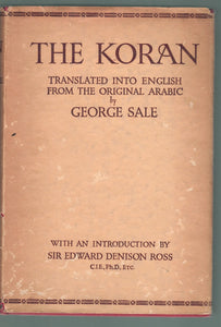 THE KORAN COMMONLY CALLED AL KORAN OF MOHAMMED WITH EXPLANATORY NOTES AND PRELIMINARY DISCOURSE BY GEORGE SALE, ALSO READINGS FROM SAVARY'S VERSION