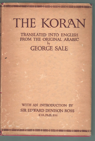 THE KORAN COMMONLY CALLED AL KORAN OF MOHAMMED WITH EXPLANATORY NOTES AND PRELIMINARY DISCOURSE BY GEORGE SALE, ALSO READINGS FROM SAVARY'S VERSION