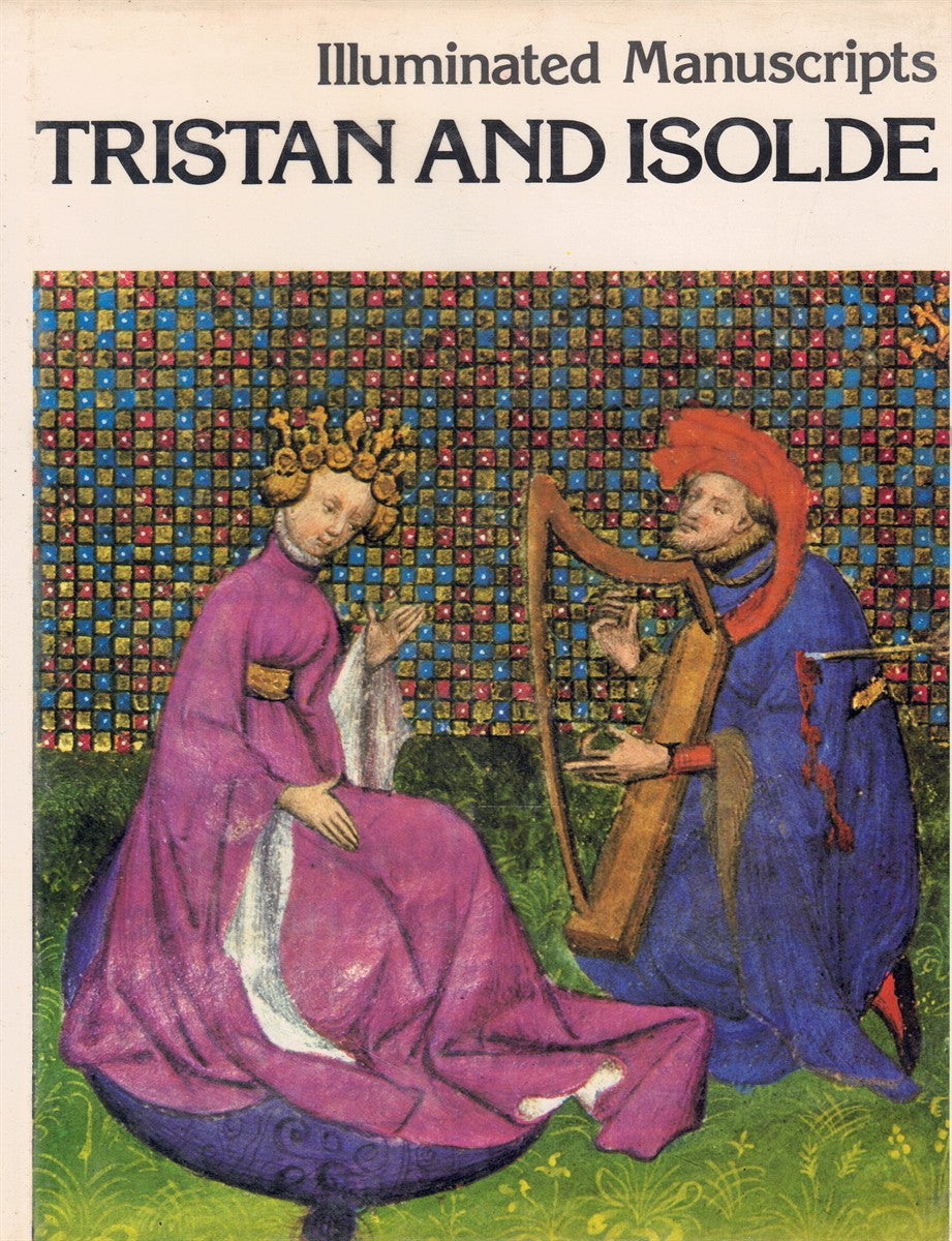 TRISTAN AND ISOLDE - ILLUMINATED MANUSCRIPTS - FROM A MANUSCRIPT OF 'THE ROMANCE OF TRISTAN'