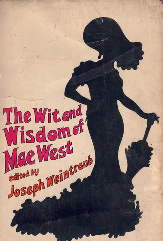 THE WIT AND WISDOM OF MAE WEST