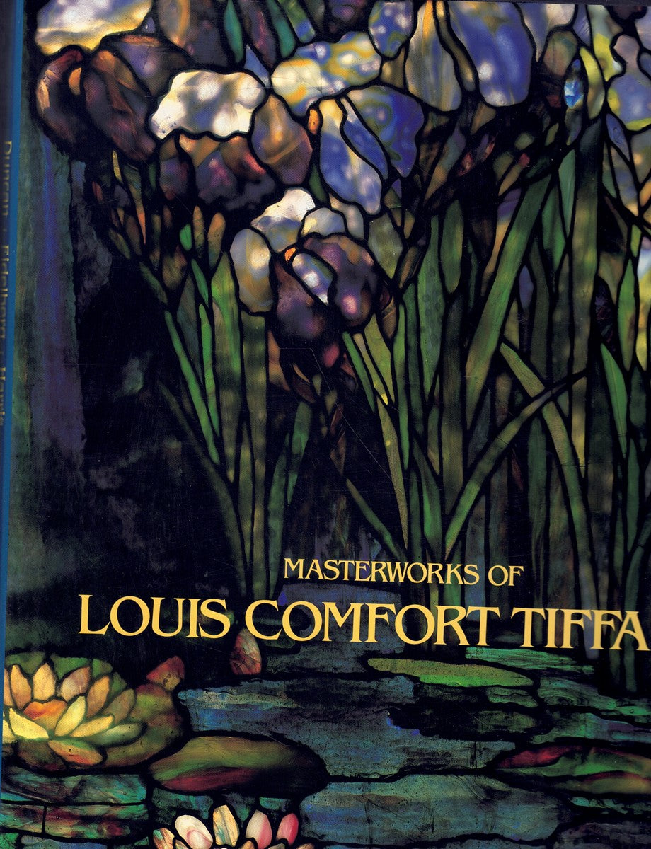 MASTERWORKS OF LOUIS COMFORT TIFFANY