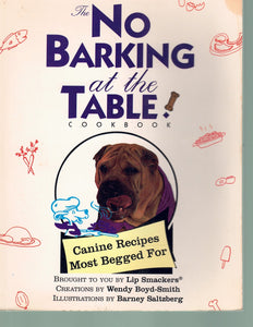 THE NO BARKING AT THE TABLE COOKBOOK