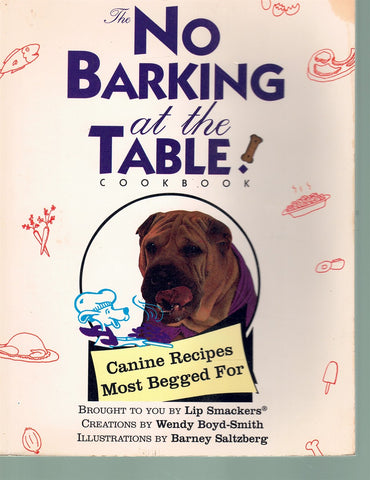THE NO BARKING AT THE TABLE COOKBOOK