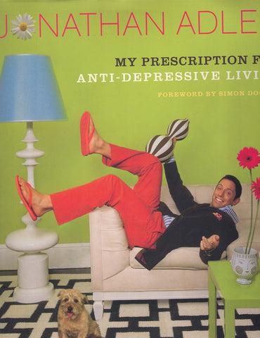 MY PRESCRIPTION FOR ANTI-DEPRESSIVE LIVING