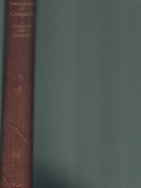 THE PORTRAITURE OF OLIVER CROMWELL WITH SPECIAL REFERENCE TO THE WILKINSON HEAD