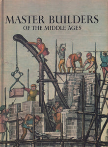 MASTER BUILDERS OF THE MIDDLE AGES