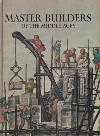 MASTER BUILDERS OF THE MIDDLE AGES