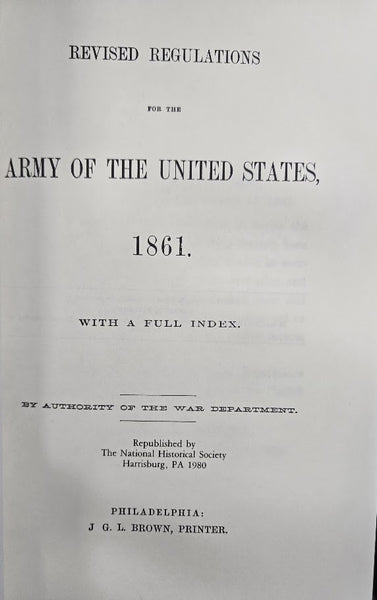 REVISED UNITED STATES ARMY REGULATIONS OF 1861. WITH AN APPENDIX CONTAINING THE CHANGES AND LAWS AFFECTING ARMY
