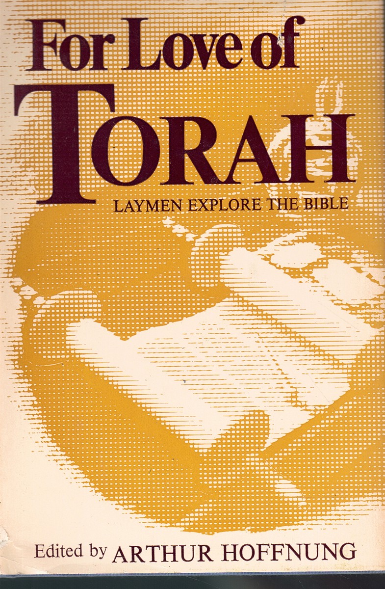 FOR THE LOVE OF TORAH LAYMEN EXPLORE THE BIBLE