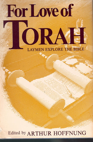 FOR THE LOVE OF TORAH LAYMEN EXPLORE THE BIBLE