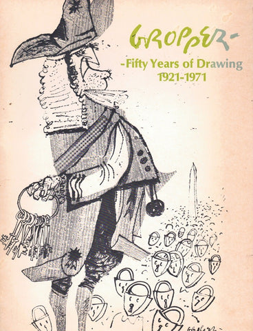 WILLIAM GROPPER FIFTY YEARS OF DRAWING, 1921-1971