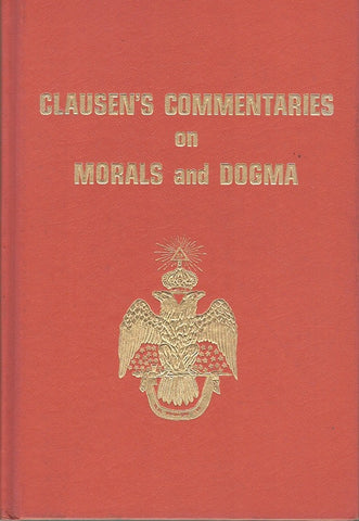 CLAUSENS COMMENTARIES ON MORALS & DOGMA
