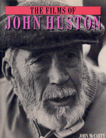 THE FILMS OF JOHN HUSTON BY JOHN MCCARTY
