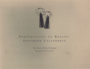 PERSPECTIVES ON BEAUTY: SOUTHERN CALIFORNIA (THE TOWERS PERRIN ) COLLECTION)