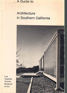 A GUIDE TO ARCHITECTURE IN SOUTHERN CALIFORNIA