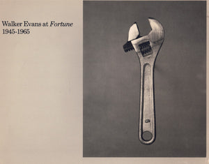 WALKER EVANS AT FORTUNE, 1945-1965, WELLESLEY COLLEGE MUSEUM, WELLESLEY, MASSACHUSETTS, 16 NOVEMBER, 1977-23 JANUARY, 1978