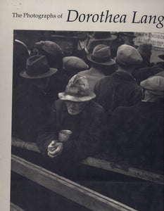 THE PHOTOGRAPHS OF DOROTHEA LANGE