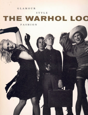 THE WARHOL LOOK: GLAMOUR, STYLE, FASHION