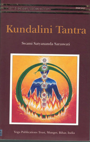 KUNDALINI TANTRA/2012 RE-PRINT/ 2013 GOLDEN JUBILEE EDITION