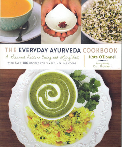 THE EVERYDAY AYURVEDA COOKBOOK