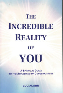THE INCREDIBLE REALITY OF YOU