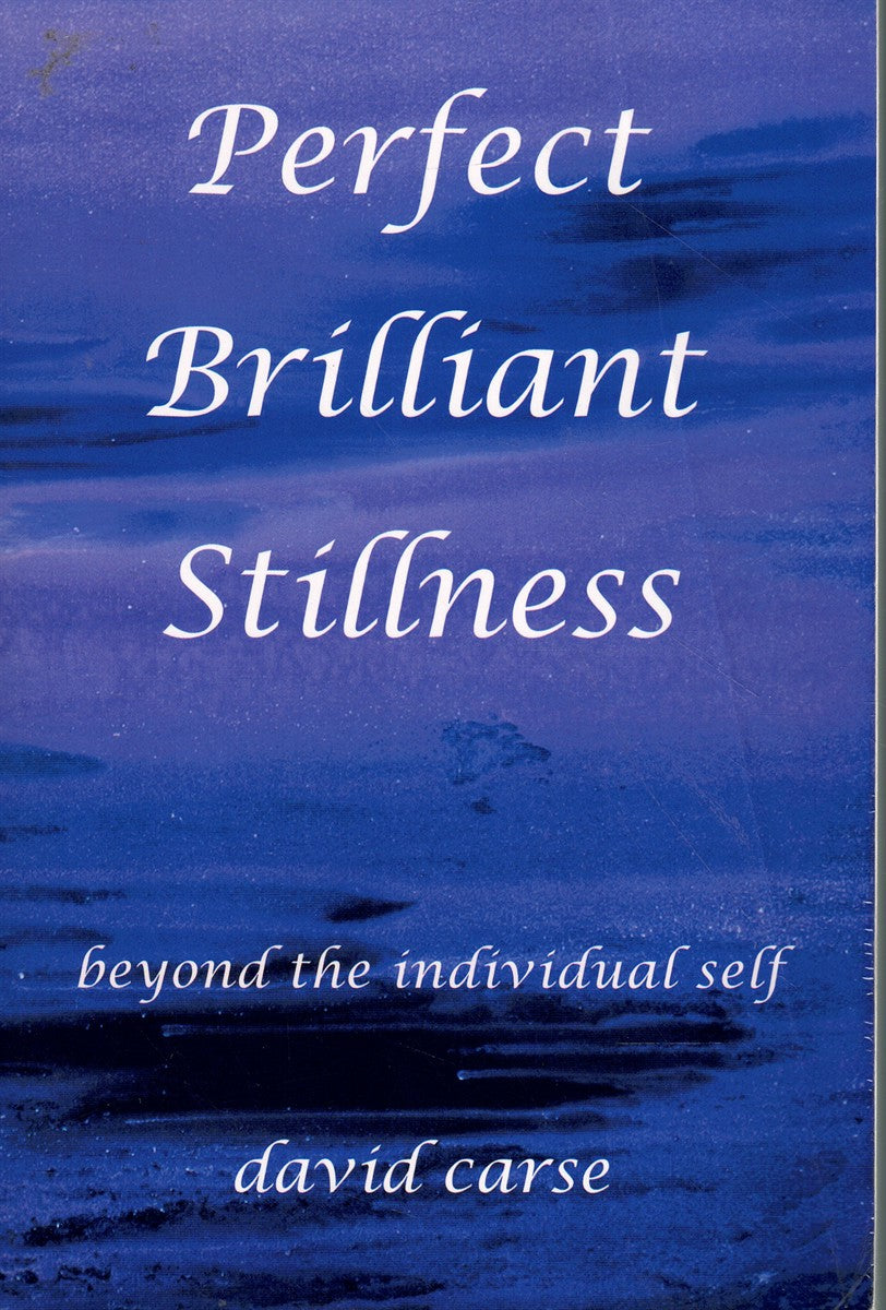 PERFECT BRILLIANT STILLNESS