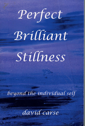 PERFECT BRILLIANT STILLNESS