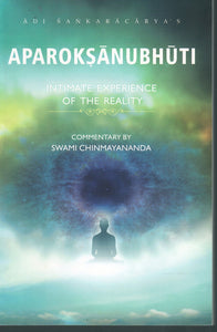 APAROKSHANUBHUTI/INTIMATE EXPERIENCE OF THE REALITY