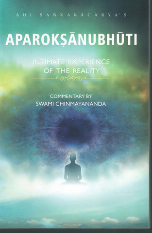APAROKSHANUBHUTI/INTIMATE EXPERIENCE OF THE REALITY