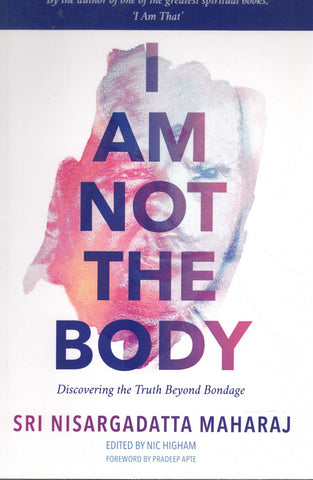 I AM NOT THE BODY