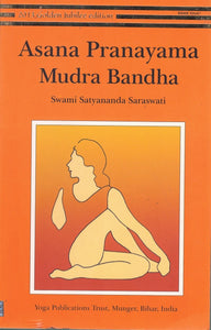 ASANA PRANAYAMA MUDRA BANDHA/2008 FOURTH REVISED EDITION