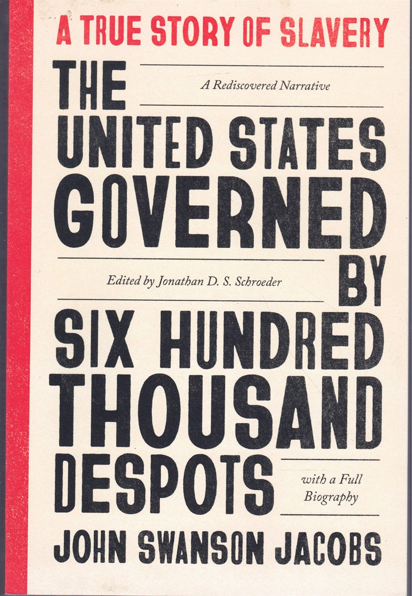 THE UNITED STATES GOVERNED BY SIX HUNDRED THOUSAND DESPOTS