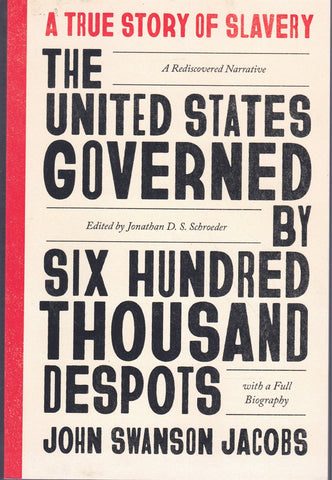 THE UNITED STATES GOVERNED BY SIX HUNDRED THOUSAND DESPOTS